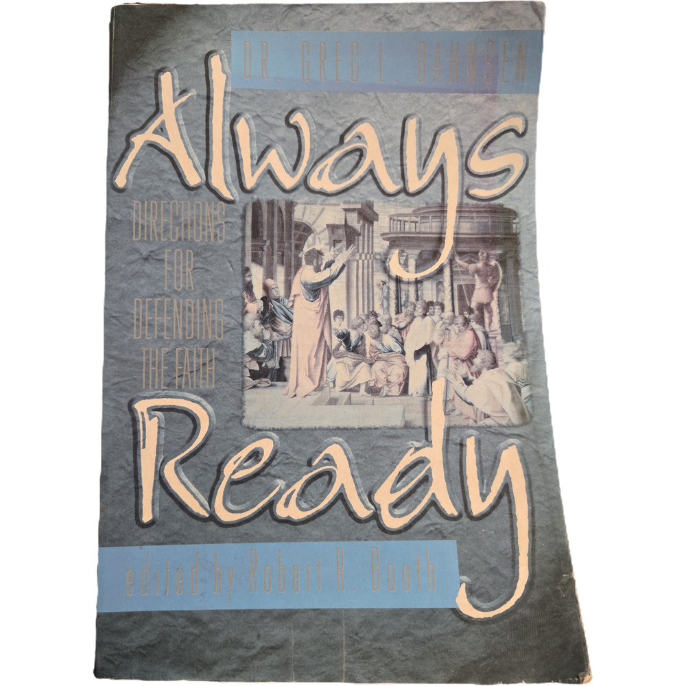 Always ready by Dr. Greg Bahnsen 0915815381 american version books